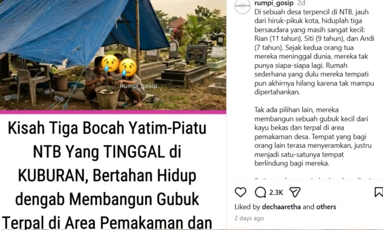 Tangkapan layar unggahan Instagram yang menyebutkan bahwa tiga anak yatim piatu di NTB hidup beratap terpal di pemakaman.